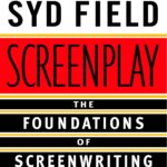 Read more about the article Screenplay (The foundations of screenwriting) Summary [Syd Field]